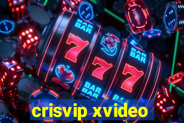 crisvip xvideo